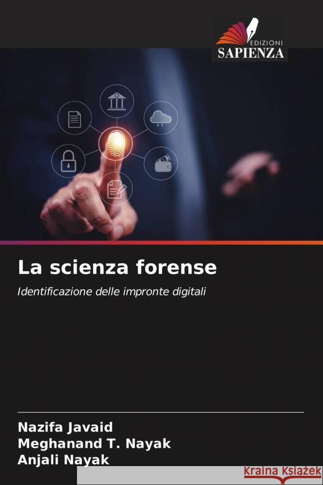 La scienza forense Nazifa Javaid Meghanand T Anjali Nayak 9786207026043 Edizioni Sapienza - książka