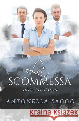 La scommessa Antonella Sacco, Romance Cover Graphic 9781701893672 Independently Published - książka