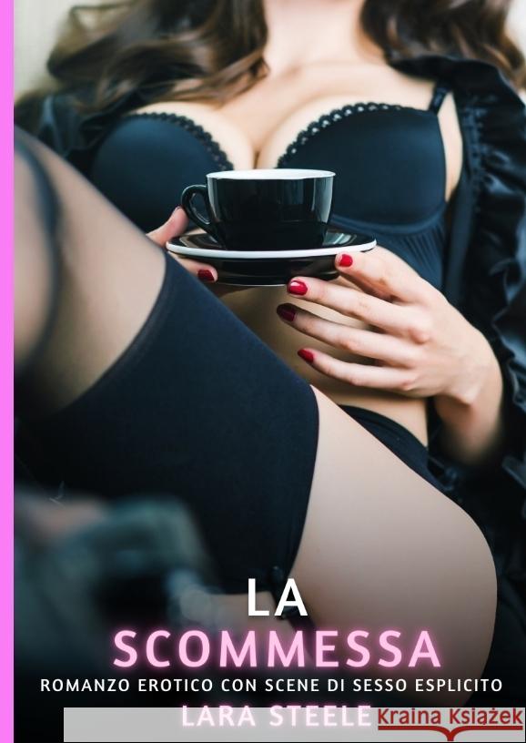 La Scommessa Steele, Lara 9783384502728 Lara Steele - książka