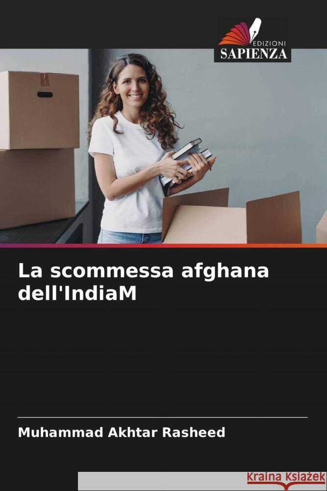 La scommessa afghana dell'India Akhtar Rasheed, Muhammad 9786206875956 Edizioni Sapienza - książka