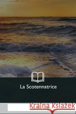 La Scotennatrice Emilio Salgari 9781979826020 Createspace Independent Publishing Platform - książka