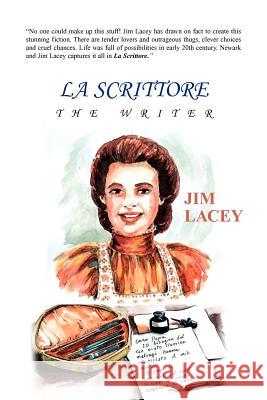 La Scrittore: The Writer Lacey, Jim 9781413485752 Xlibris Corporation - książka