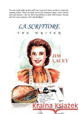 La Scrittore: The Writer Lacey, Jim 9781413485769 XLIBRIS CORPORATION - książka