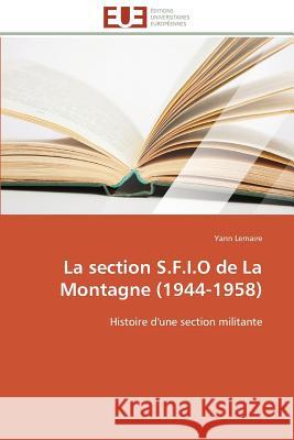 La section s.f.i.o de la montagne (1944-1958) Lemaire-Y 9783841789358 Editions Universitaires Europeennes - książka