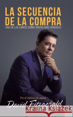 La Secuencia De La Compra: The Buying Curve David Fitzgerald 9781728364124 Authorhouse - książka