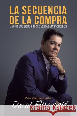 La Secuencia De La Compra: The Buying Curve David Fitzgerald 9781728364148 Authorhouse - książka