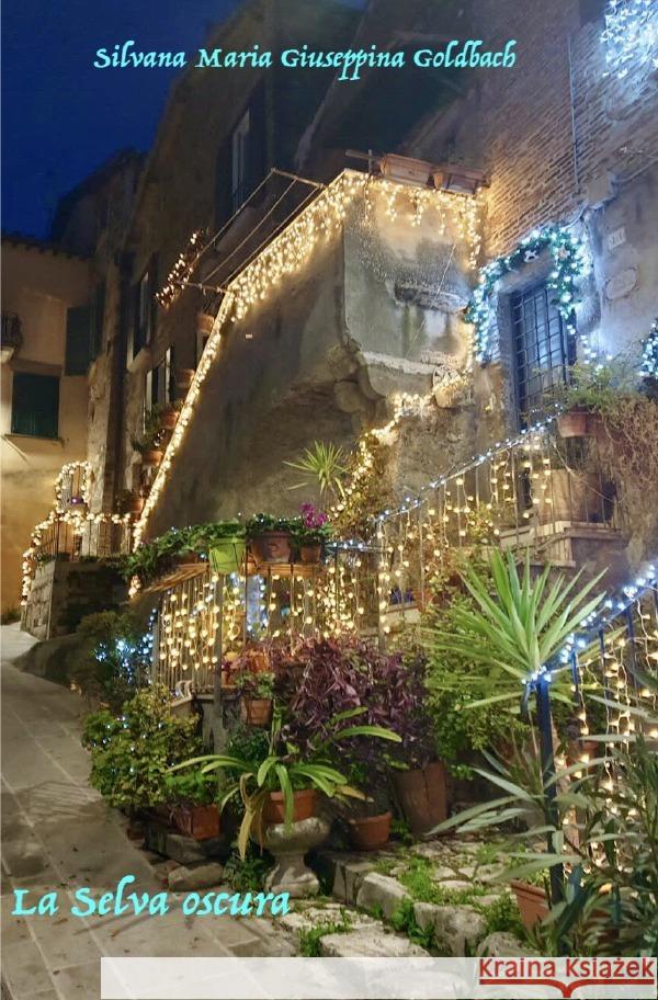 La selva oscura Goldbach, Silvana Maria Giuseppina 9783757580865 epubli - książka