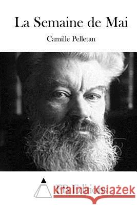 La Semaine de Mai Camille Pelletan Fb Editions 9781514730935 Createspace - książka