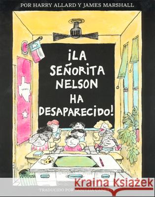 La Senorita Nelson Ha Desaparecido! Allard, Harry G. 9780395900086 Houghton Mifflin Company - książka