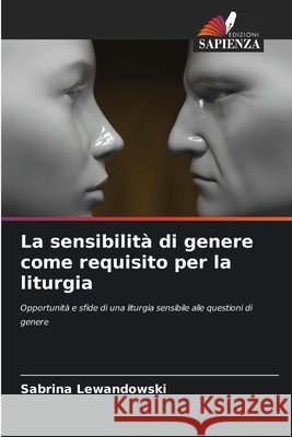 La sensibilità di genere come requisito per la liturgia Lewandowski, Sabrina 9786209979347 Edizioni Sapienza - książka