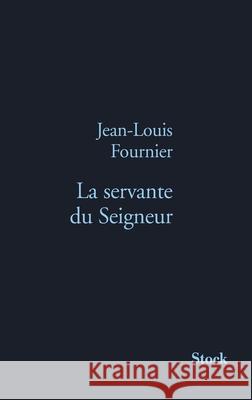 La servante du Seigneur Fournier, Jean-Louis 9782234075368 Stock - książka