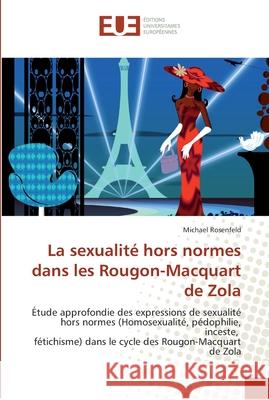 La sexualité hors normes dans les rougon-macquart de zola Rosenfeld-M 9786131548833 Editions Universitaires Europeennes - książka