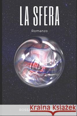 La Sfera Rossano Bernardini 9781973456520 Independently Published - książka