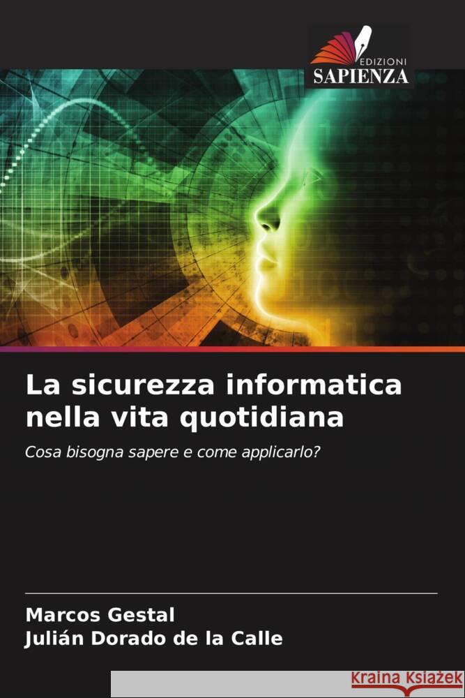 La sicurezza informatica nella vita quotidiana Marcos Gestal Juli?n Dorad 9786206603771 Edizioni Sapienza - książka