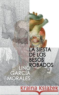 La siesta de los besos robados Lino García Morales 9788413269719 Books on Demand - książka