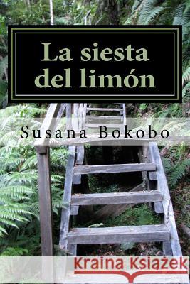 La siesta del limon Bokobo, Susana 9781505667080 Createspace Independent Publishing Platform - książka