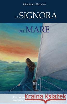 La Signora del Mare Gianfranco Orecchio 9788891181114 Youcanprint Self-Publishing - książka