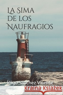 La Sima de los Naufragios Sánchez Vicente, Íñigo 9798297478916 Independently Published - książka