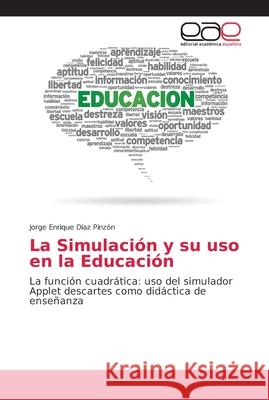 La Simulación y su uso en la Educación Díaz Pinzón, Jorge Enrique 9786202135542 Editorial Académica Española - książka