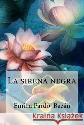 La sirena negra Edibooks 9781533122599 Createspace Independent Publishing Platform - książka