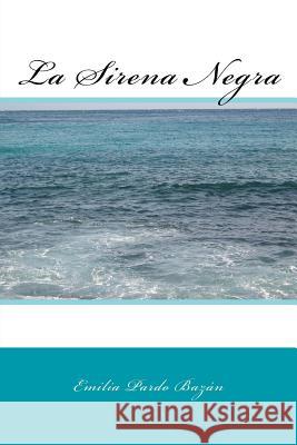 La Sirena Negra Emilia Pardo 9781719309745 Createspace Independent Publishing Platform - książka