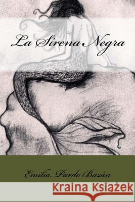 La Sirena Negra Emilia Pard 9781974436576 Createspace Independent Publishing Platform - książka