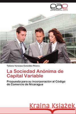 La Sociedad Anonima de Capital Variable Tatiana Vanessa Gon 9783659030642 Editorial Acad Mica Espa Ola - książka