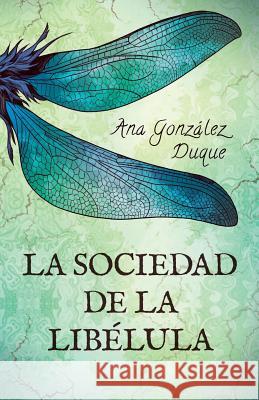 La Sociedad de la Libélula Delgado, Libertad 9781726622103 Independently Published - książka