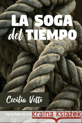 La soga del tiempo Cecilia Vetti 9780359026302 Lulu.com - książka