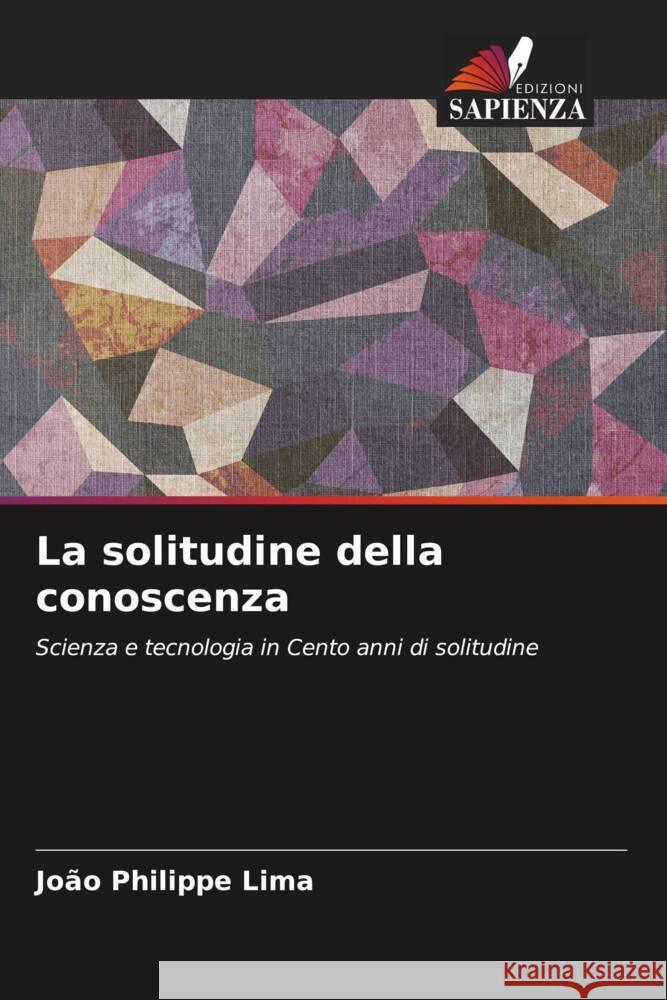 La solitudine della conoscenza Lima, João Philippe 9786204462660 Edizioni Sapienza - książka