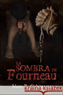 La Sombra de Fourneau Maite R. Ochotorena 9781514390870 Createspace - książka