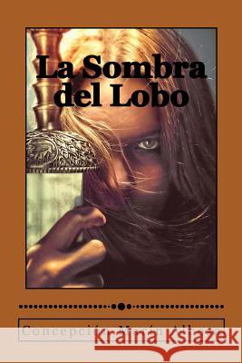 La Sombra del Lobo Concepcion Marin Albesa 9781542767224 Createspace Independent Publishing Platform - książka