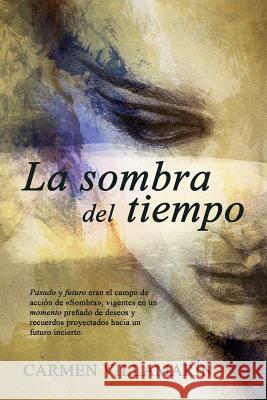 La sombra del tiempo Villamarin, Carmen 9781500102661 Createspace - książka