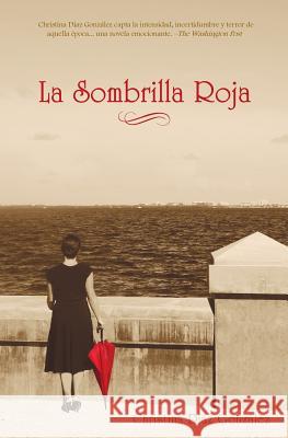 La Sombrilla Roja Christina Diaz Gonzalez 9780999214602 Gables Publishing - książka