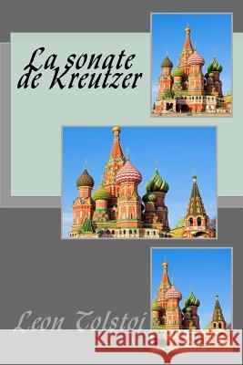 La sonate de Kreutzer Tolstoi, Leon 9781535393966 Createspace Independent Publishing Platform - książka