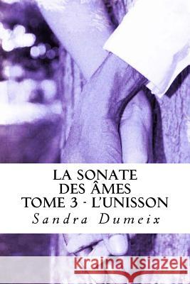 La sonate des âmes: L'unisson Dumeix, Sandra 9781542414210 Createspace Independent Publishing Platform - książka