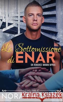La Sottomissione di Enar Nora Phoenix 9798483716396 Independently Published - książka
