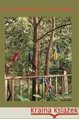 La Soulier Rouger / The Red Shoe Karen Bonvillain Bull 9781463518226 Createspace Independent Publishing Platform - książka