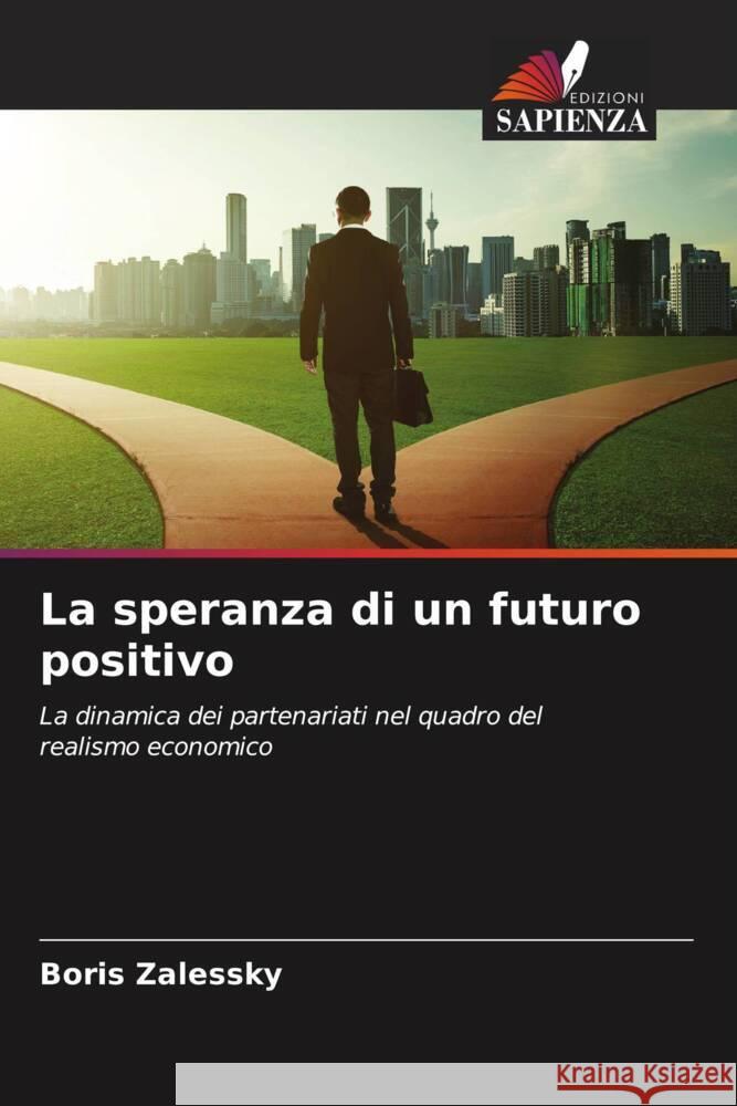 La speranza di un futuro positivo Zalessky, Boris 9786207081486 Edizioni Sapienza - książka