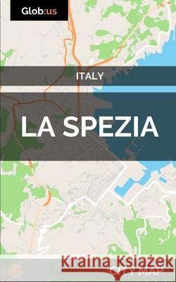 La Spezia, Italy - City Map Jason Patrick Bates 9781973256151 Independently Published - książka