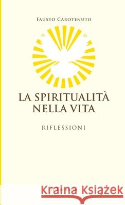 La Spiritualità nella Vita Fausto Carotenuto 9788886860505 Il Ternario - książka
