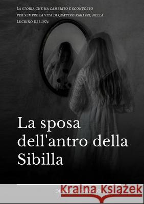 La sposa dell'antro della Sibilla Paolo Cavallo 9780244387136 Lulu.com - książka