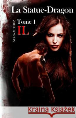 La Statue-Dragon - IL M. K. Wauthoz 9782960134612 Mkwauthoz - książka