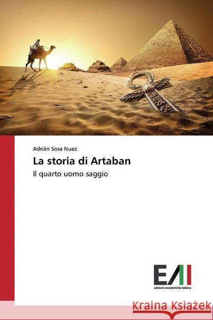 La storia di Artaban : Il quarto uomo saggio Sosa Nuez, Adrián 9786202090636 Edizioni Accademiche Italiane - książka