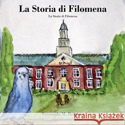 La Storia di Filomena Reimers, Fernando M. 9780692155455 Fernando Reimers - książka