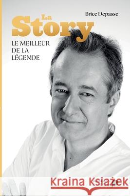 La story - Tome 1: Le meilleur de la l?gende Brice Depasse 9782507054151 La Renaissance Du Livre - książka
