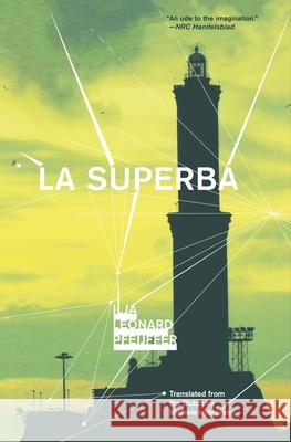 La Superba Ilja Leonard Pfeijffer Michele Hutchison 9781941920220 Deep Vellum Publishing - książka