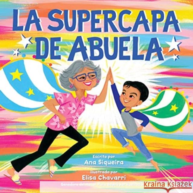 La supercapa de Abuela: Abuela's Super Capa (Spanish Edition) Ana Siqueira Elisa Chavarri 9780063113671 HarperCollins - książka