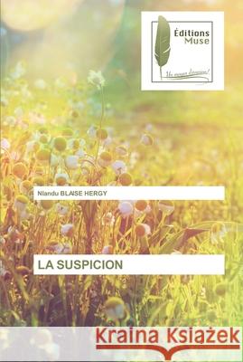 La Suspicion Nlandu Blais 9786202297905 Editions Muse - książka
