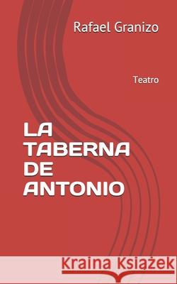La taberna de Antonio Rafael Granizo 9781519409416 Createspace Independent Publishing Platform - książka
